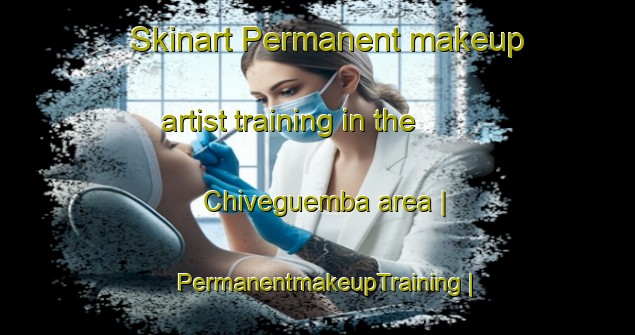 Skinart Permanent makeup artist training in the Chiveguemba area | PermanentmakeupTraining | PermanentmakeupClasses | SkinartTraining-Mozambique